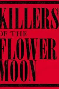 Убийцы цветочной луны фильм